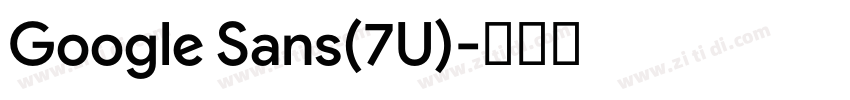 Google Sans(7U)字体转换